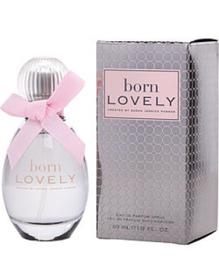 BORN LOVELY SARAH JESSICA PARKER by Sarah Jessica Parker