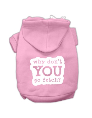 You Go Fetch Screen Print Pet Hoodies Light Pink Size Lg
