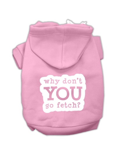 You Go Fetch Screen Print Pet Hoodies Light Pink Size Lg