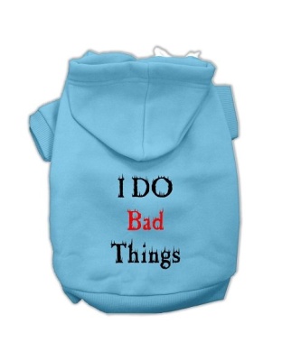 I Do Bad Things Screen Print Pet Hoodies Baby Blue L