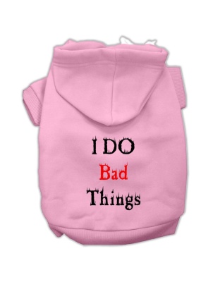 I Do Bad Things Screen Print Pet Hoodies Light Pink L