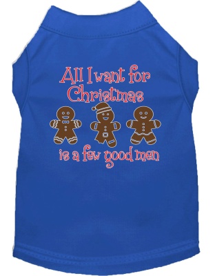 All I want is a Few Good Men Screen Print Dog Shirt Blue Lg
