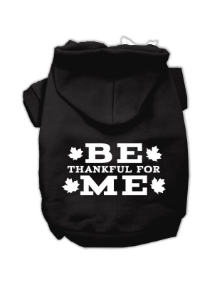 Be Thankful for Me Screen Print Pet Hoodies Black Size L