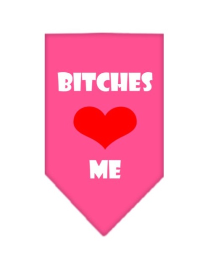 Bitches Love Me Screen Print Bandana Bright Pink Large