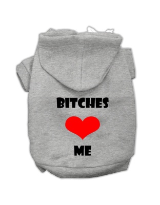 Bitches Love Me Screen Print Pet Hoodies Grey Size Lg