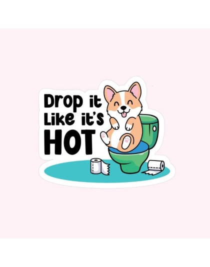 Drop It Like It's Hot Sticker